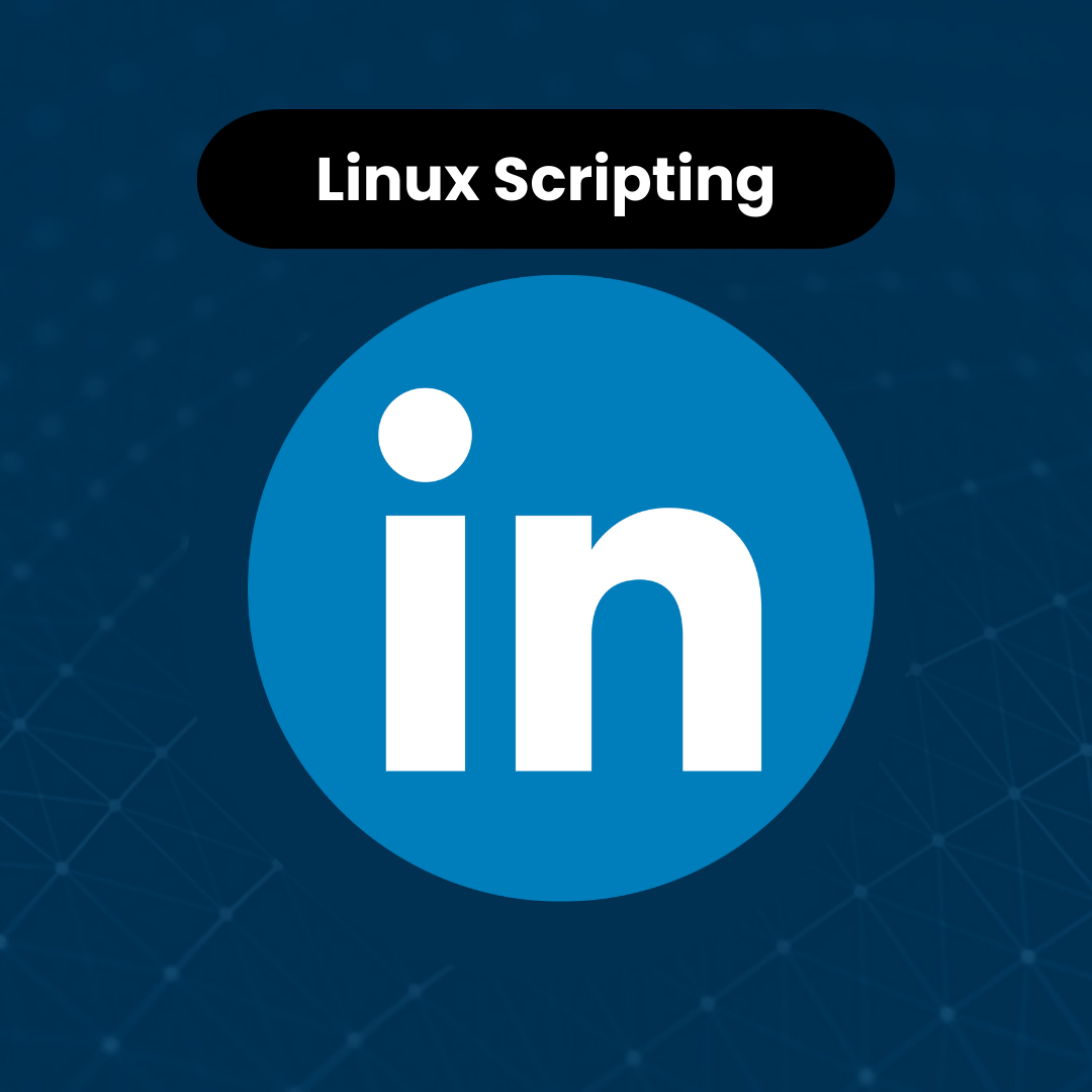 Image of linkedin logo with the title Linux Scripting 